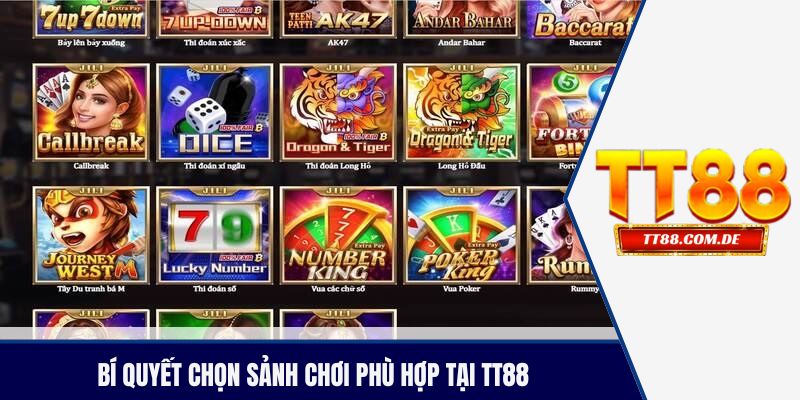 Bí quyết chọn sảnh chơi phù hợp tại TT88