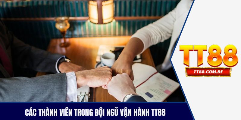 Các thành viên trong đội ngũ vận hành TT88 nổ hũ