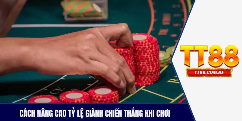Cách nâng cao tỷ lệ giành chiến thắng khi chơi baccarat online tại game TT88