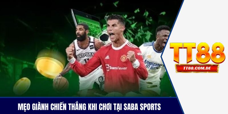 Mẹo giành chiến thắng khi chơi tại SABA Sports tại TT88 nổ hũ