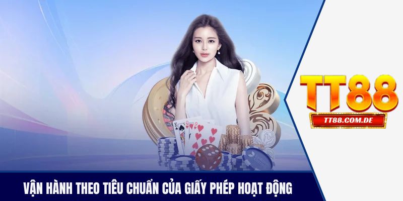 Quy định vận hành theo tiêu chuẩn của giấy phép hoạt động